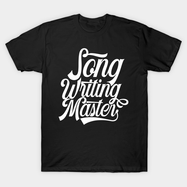 Composer Songwriting Songwriter Composing Singer T-Shirt by dr3shirts